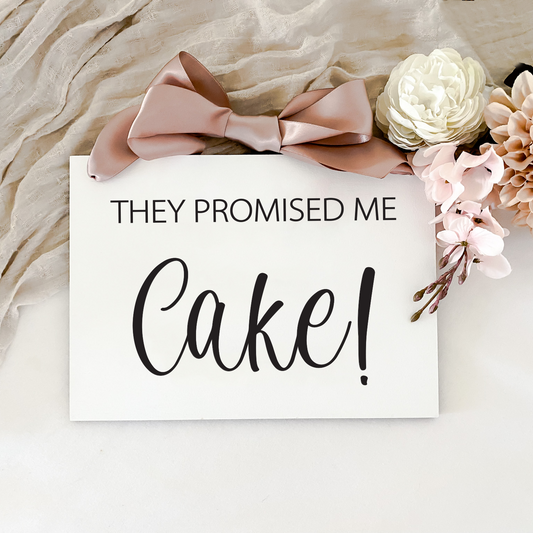 They Promised me cake Wedding Sign, in White Acrylic, Page Boy, Flower Girl or Ring Bearer Wedding Sign Queensland Australia, Funny