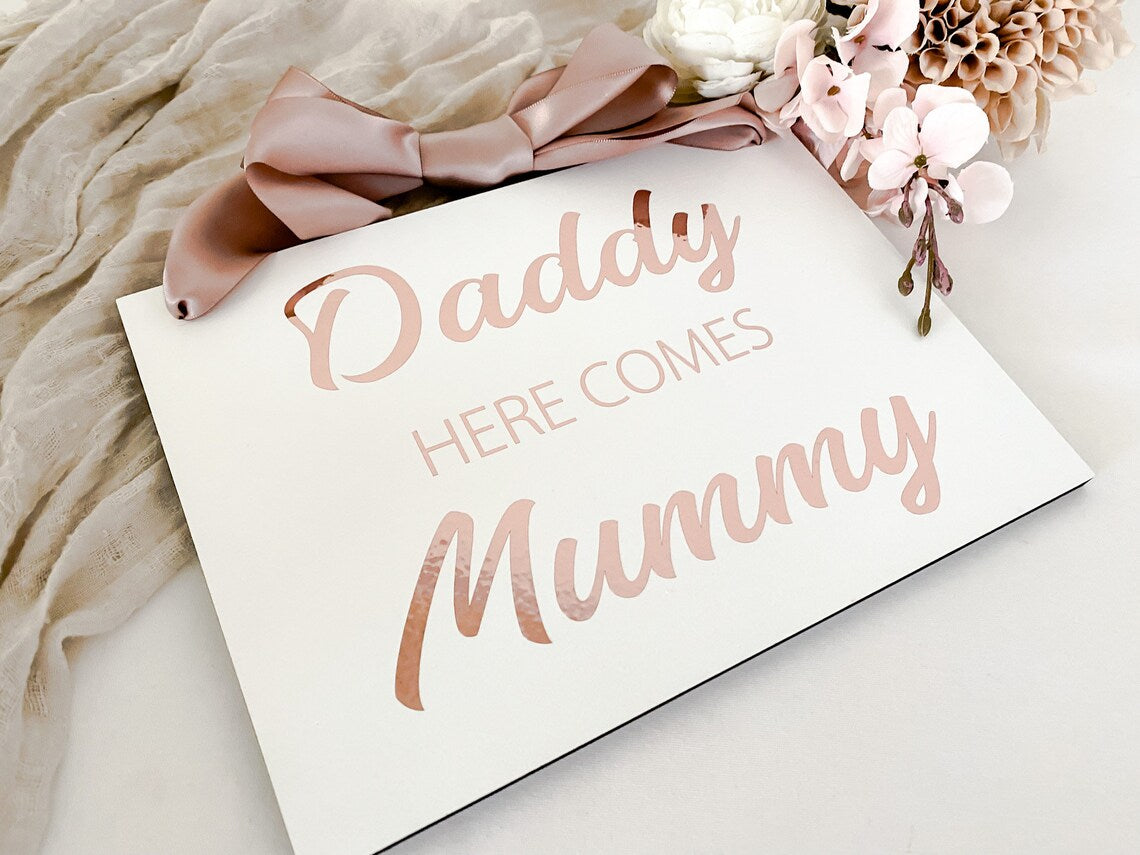 White Acrylic, Daddy here comes mummy with mirrored rose gold lettering, Custom or personalised Wedding Sign, Modern or Rustic Flower Girl Sign, Wedding Child Aisle Sign, Page Boy or Ring Bearer Wedding Sign Queensland Australia.