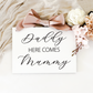 White Acrylic, Daddy here comes mummy wedding sign with black lettering, Custom or personalised Wedding Sign, Modern or Rustic Flower Girl Sign, Wedding Child Aisle Sign, Page Boy or Ring Bearer Wedding Sign Queensland Australia.