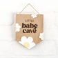 LIttle Babe Cave Child & Nursery Decor, Natural Wood & Acrylic Nursery Gifts, Daisy Bedroom Decor Sign.