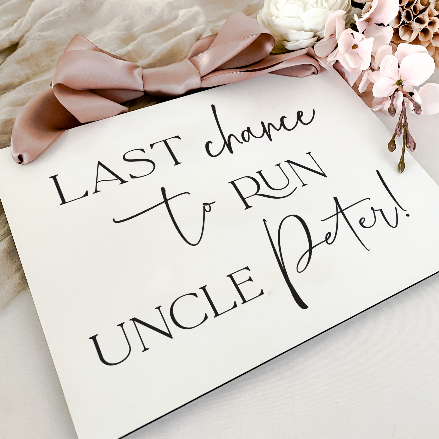 Last Chance to Run Child Wedding Sign, in White Acrylic, Page Boy, Flower Girl or Ring Bearer Wedding Sign Queensland Australia.